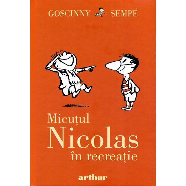 Micutul Nicolas in recreatie - Rene Goscinny, editura Grupul Editorial Art