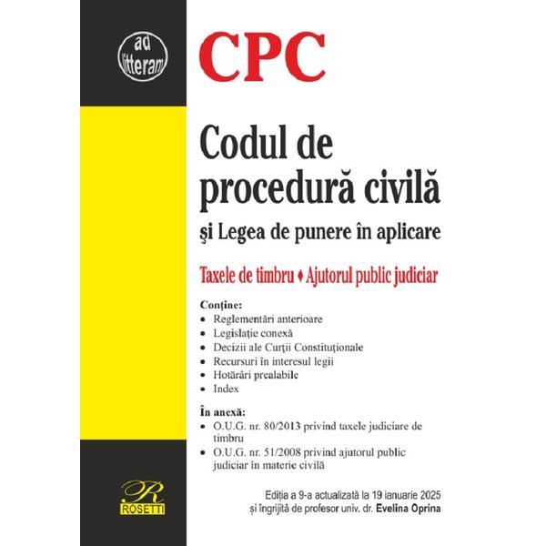 Codul de procedura civila si Legea de punere in aplicare Ed.9 Act.19 Ianuarie 2025 - Evelina Oprina, editura Rosetti