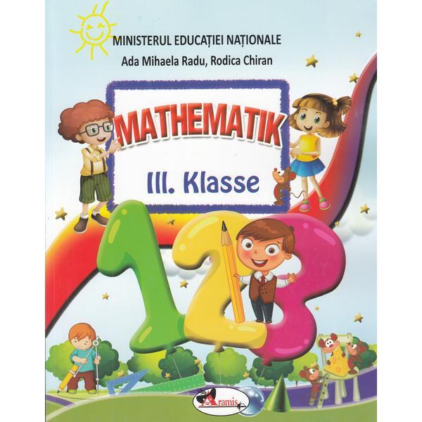 Matematica - Clasa 3 - Manual (Lb. Germana) - Ada-Mihaela Radu, Rodica Chiran, editura Aramis