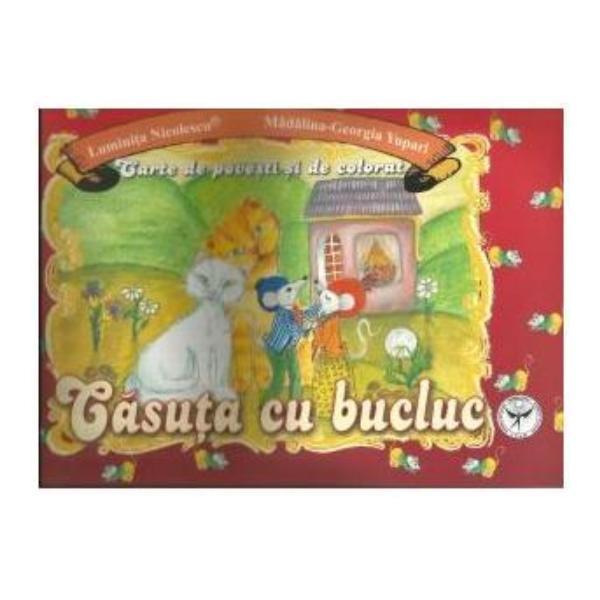 Casuta cu bucluc - carte de povesti si de colorat - luminita nicolescu, madalina-georgia yupari