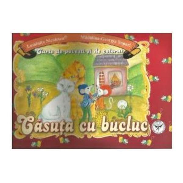 Casuta Cu Bucluc - Carte De Povesti Si De Colorat - Luminita Nicolescu, MadalinA-Georgia Yupari