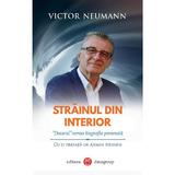 Strainul din interior - Victor Neumann, editura Datagroup