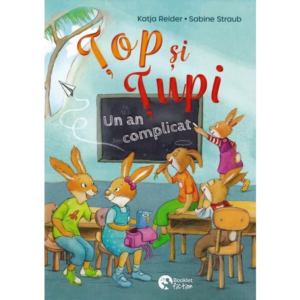 Top si Tupi: Un an complicat - Katja Reider, editura Booklet