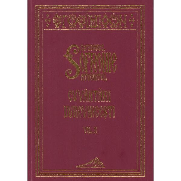 Cuvantari duhovnicesti Vol.2 - Cuviosul Sofronie Athonitul, editura Manastirea Stavropighie Sfantul Ioan Botezatorul