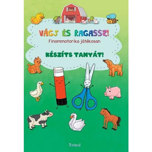 Vagj es ragassz! Keszits tanyat! Taie si lipeste. Construieste o ferma, editura Roland