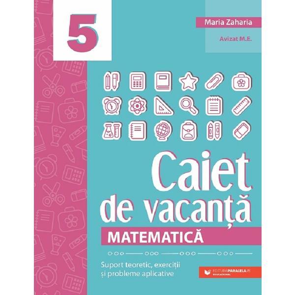 Matematica - Clasa 5 - Caiet de vacanta - Maria Zaharia, editura Paralela 45