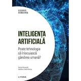 Descopera neurostiinta. Inteligenta artificiala - Remo Pareschi, Stefano Dalla Palma, editura Litera