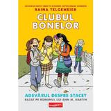 Clubul bonelor Vol.2: Adevarul despre Stacey - Raina Telgemeier, editura Grupul Editorial Art