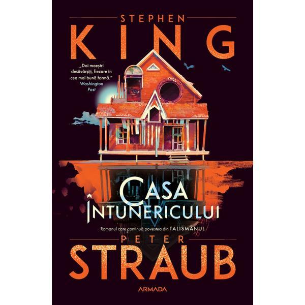 Casa intunericului - Stephen King, Peter Straub, editura Nemira