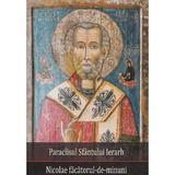 Paraclisul Sfantului Ierarh. Nicolae facatorul-de-minuni, editura Asociatia Nectarie Protopsaltul