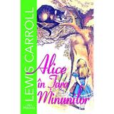 Alice in Tara Minunilor - Lewis Carroll, editura Prestige