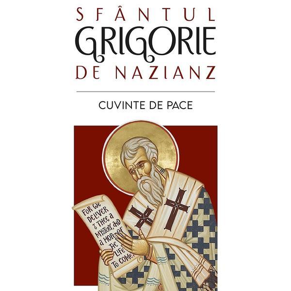 Cuvinte de pace - Sfantul Grigorie de Nazianz, editura Sophia