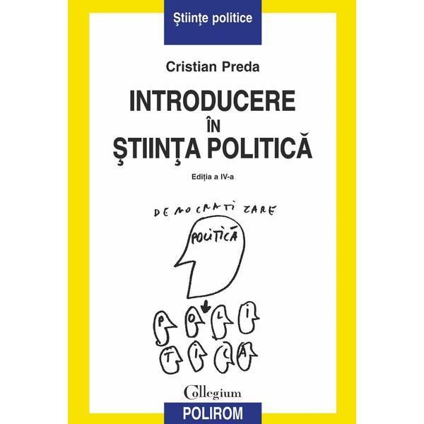 Introducere in stiinta politica - Cristian Preda, editura Polirom