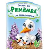 Jocuri de primavara cu autocolante 6 + - Inesa Tautu, Olga Timcov, editura Dorinta