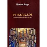 Pe baricade. Prospectiuni teologico-literare - Nicolae Jinga, editura Limes