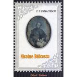 Nicolae Balcescu - P. P. Panaitescu, editura Paul Editions