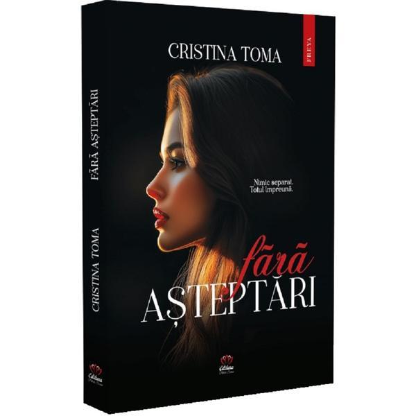 Fara asteptari - Cristina Toma, editura Petale Scrise