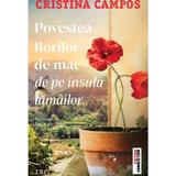 Povestea florilor de mac de pe insula lamailor - Cristina Campos, editura Trei