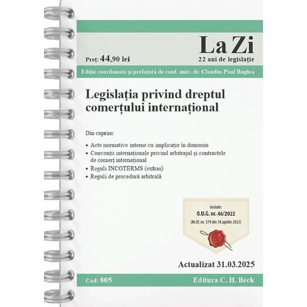 Legislatia privind dreptul comertului international Act.31 Martie 2025 Ed. Spiralata - Claudiu-Paul Buglea, editura C.h. Beck
