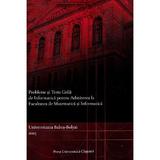 Probleme si teste grila de informatica pentru admiterea la Facultatea de Matematica si Informatica - Ioan Daniel Pop, Rares Cotoi, Cristian Cretu, editura Presa Universitara Clujeana