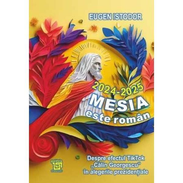 2024-2025. Mesia este roman - Eugen Istodor, editura Paideia