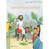 Povestea Pastilor - Annette Langen, editura Galaxia Gutenberg