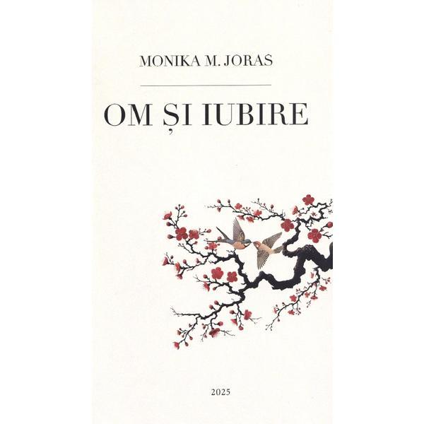 Om si iubire - Monika M. Joras, editura Asociatia De Psihologie Si Cultura Oedip