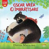 Oscar vrea o imbratisare - David Melling, editura Litera