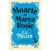 Moarte pe Marea Rosie - C.L. Miller, editura Litera