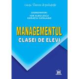 Managementul clasei de elevi - Ion Albulescu, Horatiu Catalano, editura Didactica Publishing House