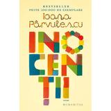 Inocentii - Ioana Parvulescu, editura Humanitas