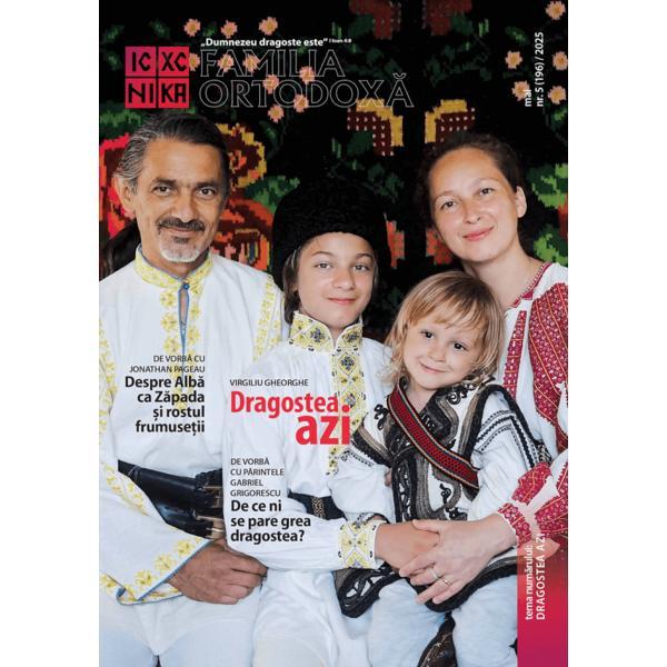Familia ortodoxa Nr.5 (196) Mai 2025, editura Familia Ortodoxa