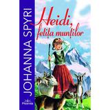 Heidi, fetita muntilor - Johanna Spyri, editura Prestige