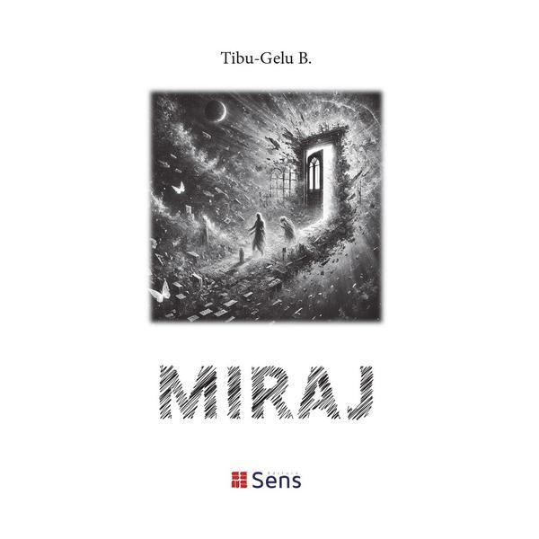Miraj - Tibu-Gelu B., editura Sens