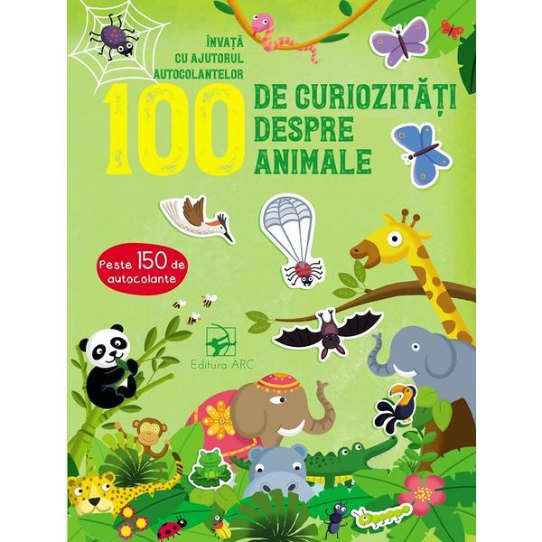 100 De Curiozitati Despre Animale, Editura Arc