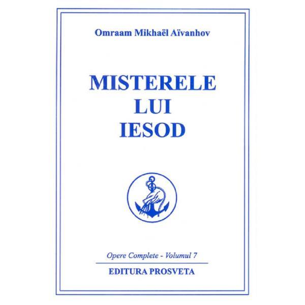 Misterele lui Iesod - Omraam Mikhael Aivanhov, editura Prosveta