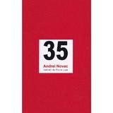 35. Povestea nespusa a unei revolutii - Andrei Novac, editura Vellant