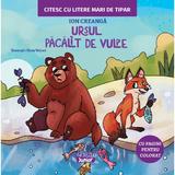 Ursul pacalit de vulpe. Citesc cu litere mari de tipar - Ion Creanga, editura Ars Libri