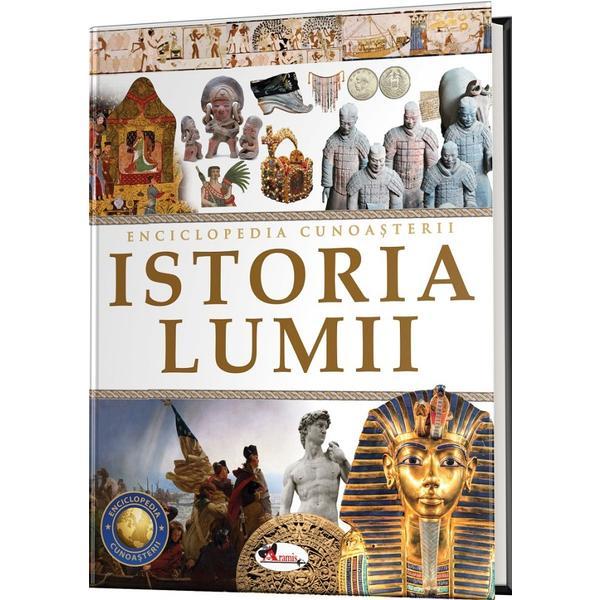 Enciclopedia cunoasterii. Istoria lumii, editura Aramis