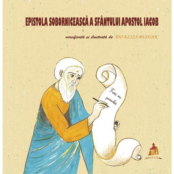 Epistola soborniceasca a Sfantului Apostol Iacob - Ani-Eliza Busuioc, editura Basilica