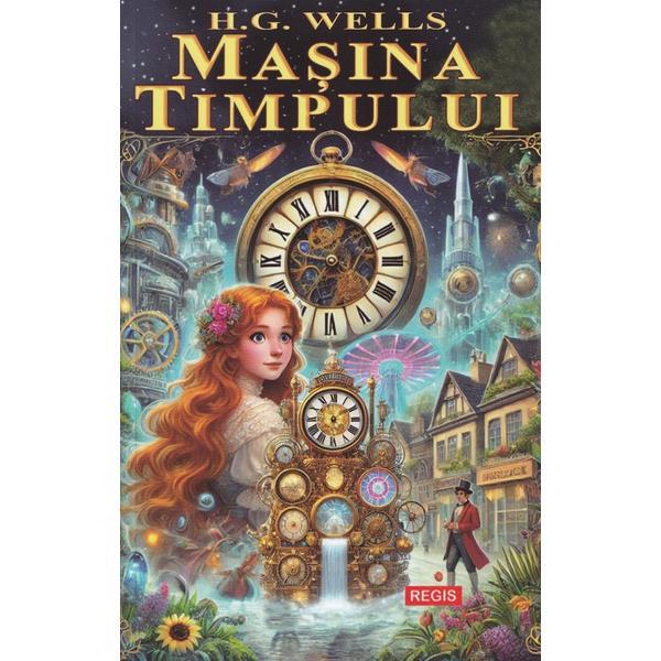 Masina Timpului - H. G. Wells, editura Regis