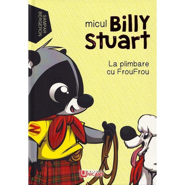 Micul Billy Stuart. La plimbare cu FrouFrou - Sampar Bergeron, editura Unicart