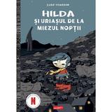 Hilda si uriasul de la miezul noptii - Luke Pearson, editura Grupul Editorial Art