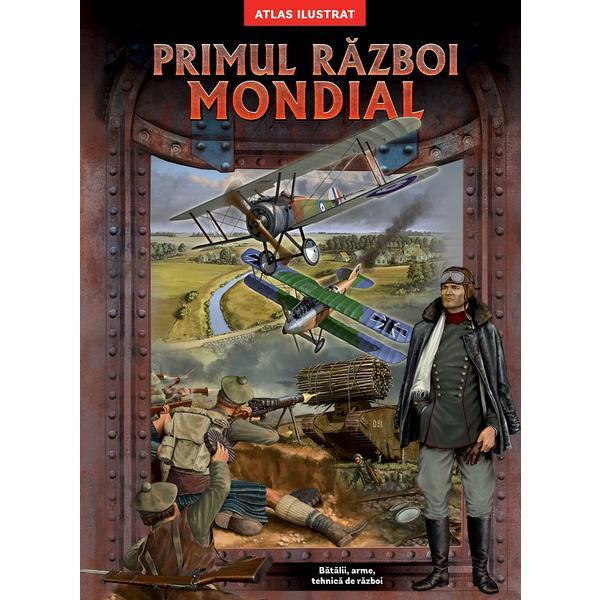 Primul razboi mondial. Atlas ilustrat, editura Kreativ