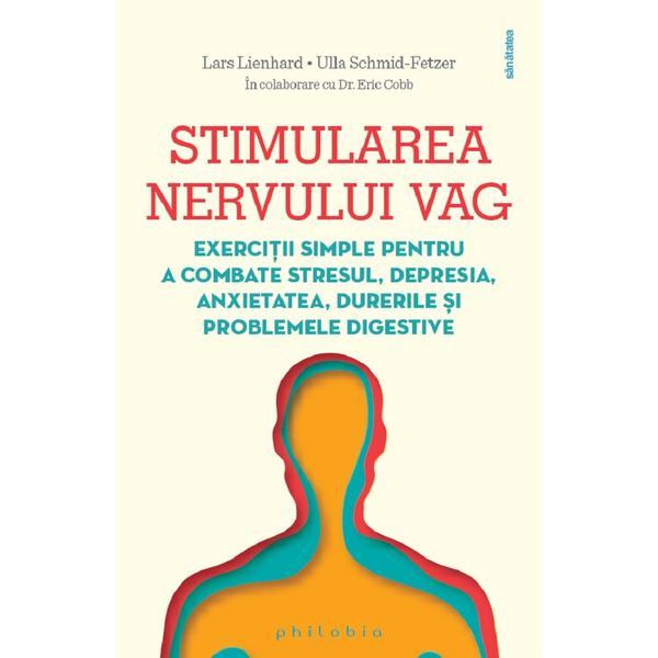 Stimularea nervului vag - Lars Lienhard, editura Philobia