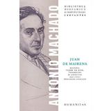 Juan de Mairena. Maxime, vorbe de duh, insemnari si amintiri - Antonio Machado, editura Humanitas