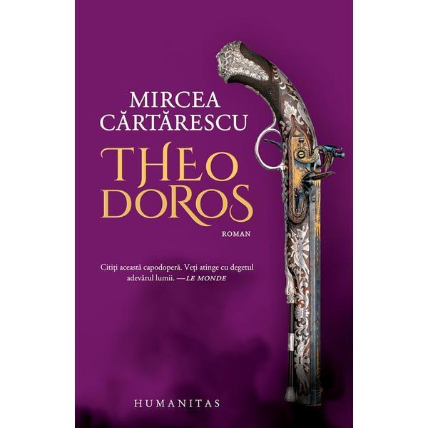Theodoros - Mircea Cartarescu, editura Humanitas