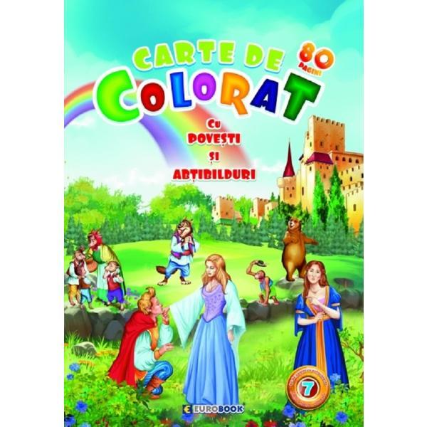 Carte de colorat cu povesti si abtibilduri Vol.7. 80 de pagini cu autocolante, editura Eurobook