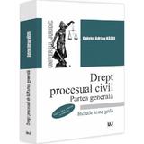 Drept procesual civil. Partea generala Ed.3 - Gabriel Adrian Nasui, editura Universul Juridic