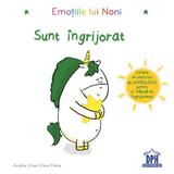 Emotiile lui Noni. Sunt ingrijorat - Aurelie Chien Chow Chine, editura Didactica Publishing House